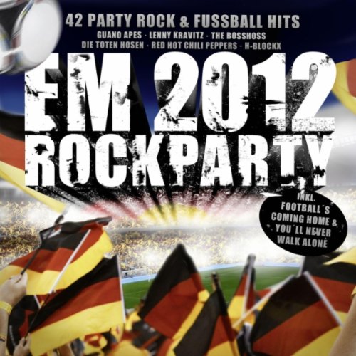 EM Rockparty 2012 – 42 Party Rock und Fußball Hits