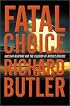 Fatal Choice: Nuclear Weapons and the Illusion of Missile Defense