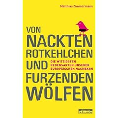 Von nackten Rotkehlchen und furzenden W�lfen