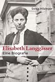 Elisabeth Langg�sser: Eine Biografie