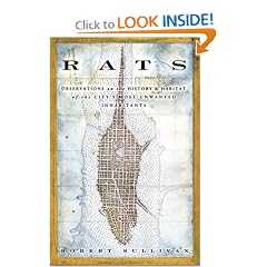 Rats: Observations on the History and Habitat of the City's Most Unwanted Inhabitants (Alex Awards (Awards))