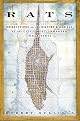 Rats: Observations on the History and Habitat of the City's Most Unwanted Inhabitants