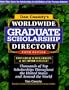 Dan Cassidy's Worldwide Graduate Scholarship Directory: Thousands of Top Scholarships Throughout the United States & Around the World