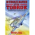 HURRICANES OVER TOBRUK: The Pivotal Role of the Hurricane in the Defence of Tobruk, January-June 1941 by Brian Cull
