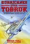 HURRICANES OVER TOBRUK: The Pivotal Role of the Hurricane in the Defence of Tobruk, January-June 1941