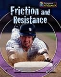 Friction and resistance