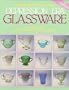 An Identification & Value Guide to Depression Era Glassware