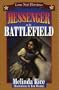 Messenger on the Battlefield (Lone Star Heroines a Series for Young Adolescents)
