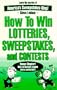 How to Win Lotteries, Sweepstakes, and Contests