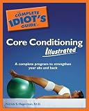 The Complete Idiots Guide to Core Conditioning Illustrated (Complete Idiots Guide to)