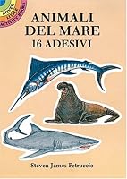 Animali Del Mare: 16 Adesivi (Dover Little Activity Books)