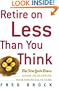 Retire on Less Than You Think: The New York Times Guide to Planning Your Financial Future