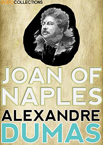 Joan of Naples (Alexandre Dumas Collection)