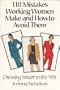 110 Mistakes Working Women Make and How to Avoid Them: Dressing Smart in the '90's