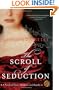 The Scroll of Seduction: A Novel of Power, Madness, and Royalty