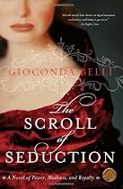 The Scroll Of Seduction: A Novel of Power, Madness, and Royalty