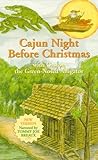 Cajun Night Before Christmas /Gaston  the Green-Nosed Alligator (The Night Before Christmas Series)