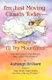I'm Just Moving Clouds Today-Tomorrow I'll Try Mountains: And Other More or Less Blissfully Brilliant Thoughts