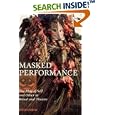 Masked Performance: The Play of Self and Other in Ritual and Theater by  John Emigh