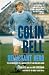 Search : Colin Bell: Reluctant Hero