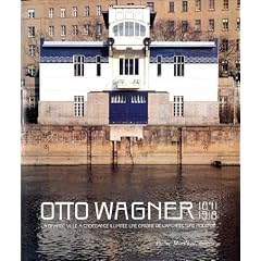 Otto Wagner, 1841-1918. La Grande Ville � croissance illimit�e, une origine de l'architecture moderne