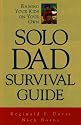 Solo Dad Survival Guide: Raising Your Kids on Your Own