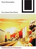 Der urbane Code Chinas (Bauwelt Fundamente)