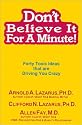 Don't Believe It for a Minute!: Forty Toxic Ideas That Are Driving You Crazy
