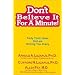 Don't Believe It for a Minute!: Forty Toxic Ideas That Are Driving You Crazy