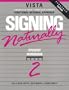 Signing Naturally, Level 2 (Book & VHS Tape)