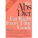 The Abs Diet Eat Right Every Time Guide
