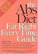 The Abs Diet Eat Right Every Time Guide