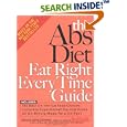 The Abs Diet Eat Right Every Time Guide by David Zinczenko and Ted Spiker