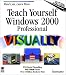 Teach Yourself Windows 2000 Professional Visually (Teach Yourself Visually)