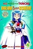 No Need For Tenchi!, Volume 6: Dream A Little Scheme (No Need for Tenchi) No Need For Tenchi!, Volume 6: Dream A Little Scheme (No Need for Tenchi)