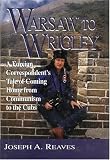 Warsaw to Wrigley: A Foreign Correspondent's Tale of Coming Home from Communism to the Cubs
