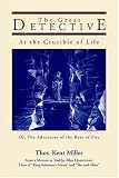  : The Great Detective at the Crucible of Life