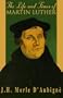 The Life and Times of Martin Luther