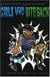 Girls Who Bite Back: Witches, Mutants, Slayers and Freaks