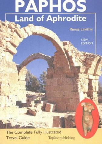 Paphos: The Complete Fully Illustrated Travel Guide