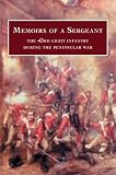 Memoirs of a Sergeant: The Forty-third Light Infantry During the Peninsular War