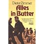 Alles in Butter. 