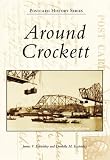 Around Crockett (Postcard History)