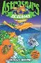 Astrosaurs Academy: Deadly Drama!: Book 5