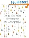 Les 30 plus belles histoires pour les tout-petits