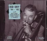 Kid Ory `44 - `46