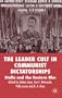 The Leader Cult in Communist Dictatorship: Stalin and the Eastern Bloc