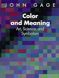 Color and Meaning: Art, Science, and Symbolism