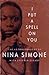 I Put a Spell on You: The Autobiography of Nina Simone