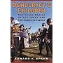 Democracy's Children: The Young Rebels of the 1960s and the Power of Ideals (Vietnam: America in the War Years, 2)